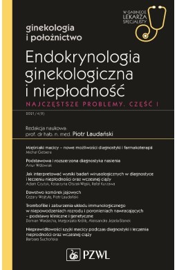 Endokrynologia ginekologiczna i niepłodność cz. 1