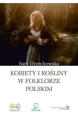 Kobiety i rośliny w folklorze polskim