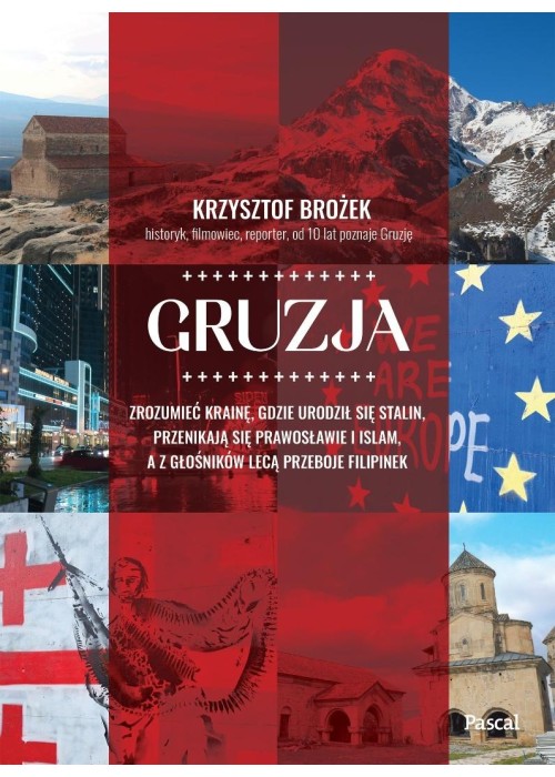 Gruzja. Zrozumieć krainę, gdzie urodził się Stalin