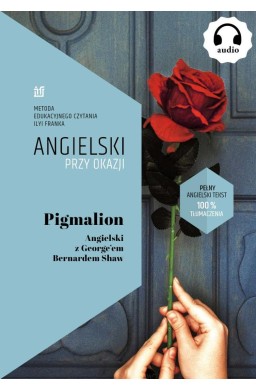 Pigmalion. Angielski z Georgeem Bernardem Shaw