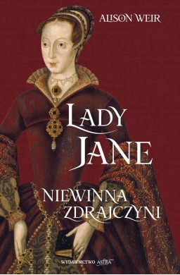 Lady Jane. Niewinna zdrajczyni