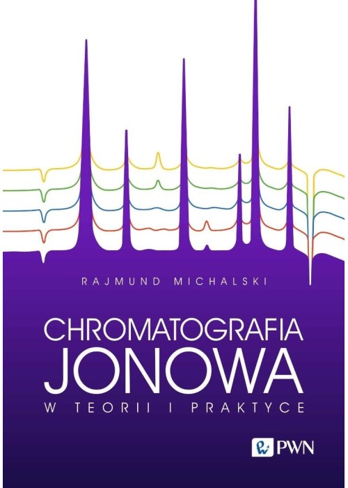 Chromatografia jonowa w teorii i praktyce