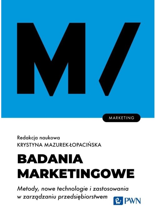 Badania marketingowe. Metody, nowe technologie...
