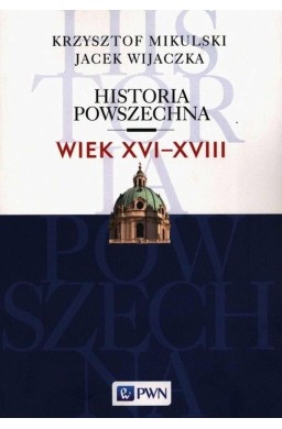 Historia powszechna. Wiek XVI-XVIII