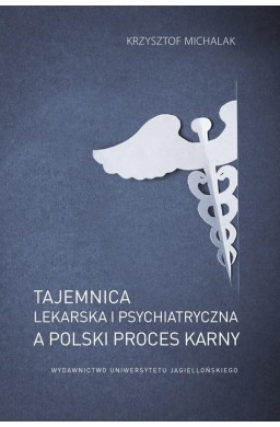 Tajemnica lekarska i psychiatryczna a polski...