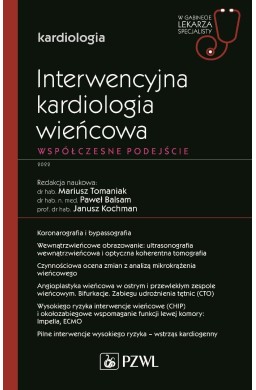 Interwencyjna kardiologia wieńcowa. Współczesne...
