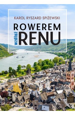 Rowerem wzdłuż Renu