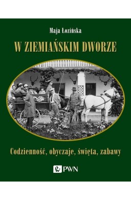 W ziemiańskim dworze
