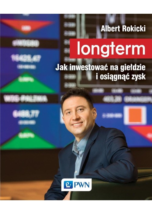 Longterm. Jak inwestować na giełdzie i osiągnąć..
