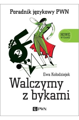 Walczymy z bykami. Poradnik językowy