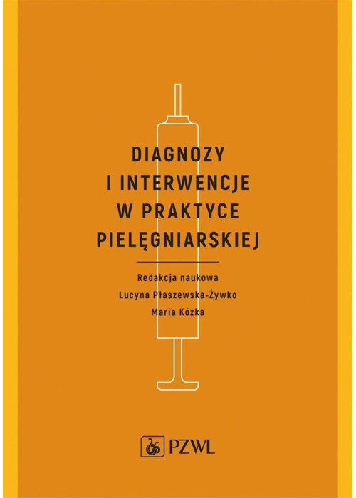 Diagnozy i interwencje w praktyce pielęgniarskiej