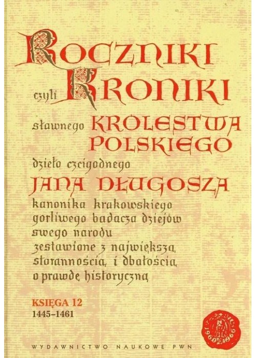Roczniki czyli Kroniki sławnego... Księga 12
