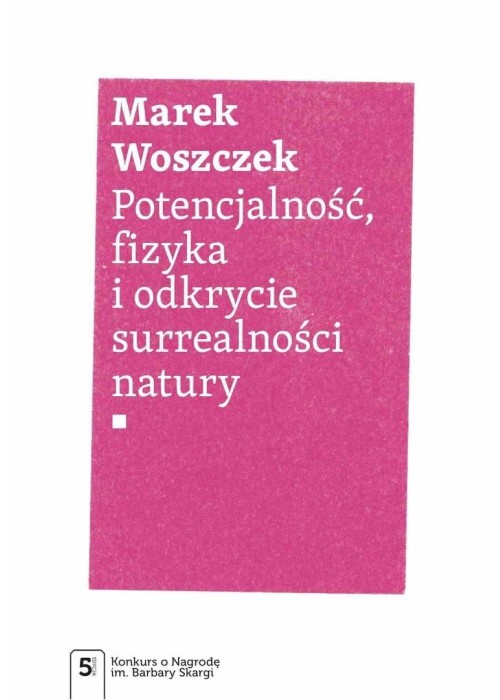 Potencjalność, fizyka i odkrycie surrealności...