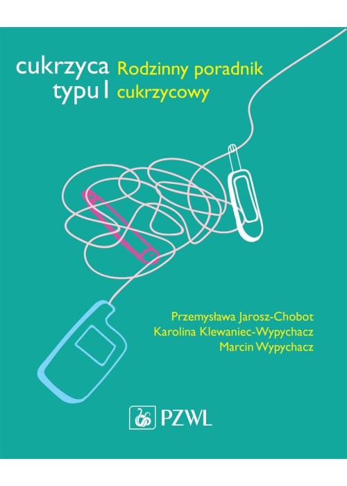 Cukrzyca typu 1. Rodzinny poradnik cukrzycowy