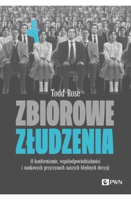 Zbiorowe złudzenia. O konformizmie...