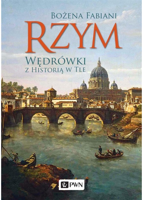 Rzym. Wędrówki z historią w tle