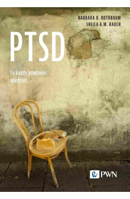 PTSD. Co każdy powinien wiedzieć