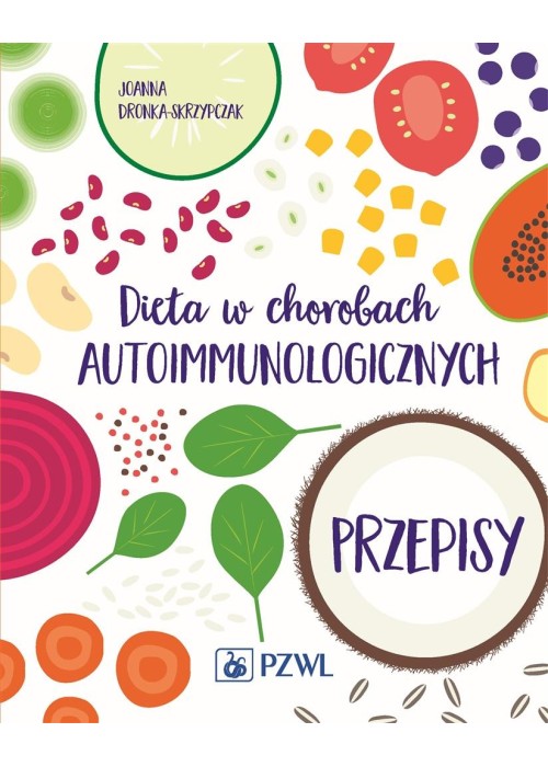 Dieta w chorobach autoimmunologicznych. Przepisy
