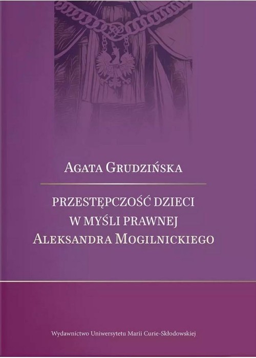 Przestępczość dzieci w myśli prawnej Aleksandra...