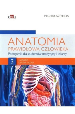 Anatomia prawidłowa człowieka T.3 Czaszka, głowa..
