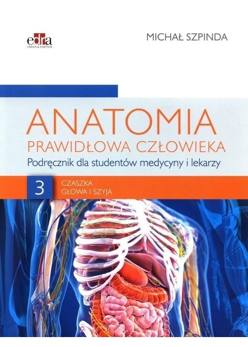 Anatomia prawidłowa człowieka T.3 Czaszka, głowa..