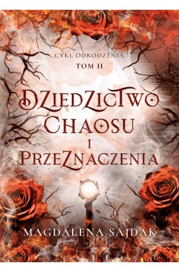 Odrodzenie T.2 Dziedzictwo chaosu i przeznaczenia