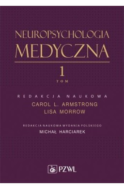 Neuropsychologia medyczna. Tom 1