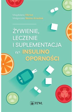 Żywienie, leczenie i suplementacja w insulinooporn