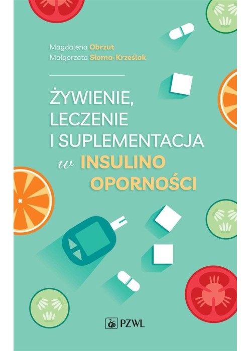Żywienie, leczenie i suplementacja w insulinooporn