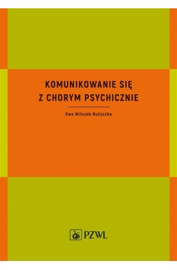 Komunikowanie się z chorym psychicznie