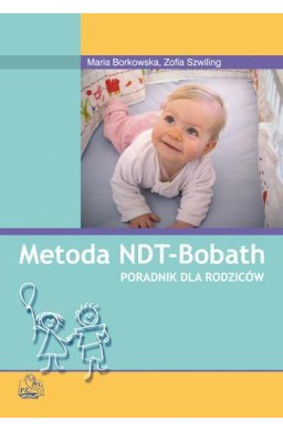Metoda NDT Bobath. Poradnik dla rodziców PZWL