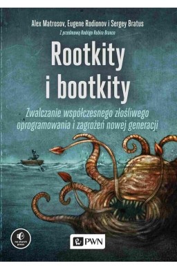 Rootkity i bootkity. Zwalczanie współczesnego złoś