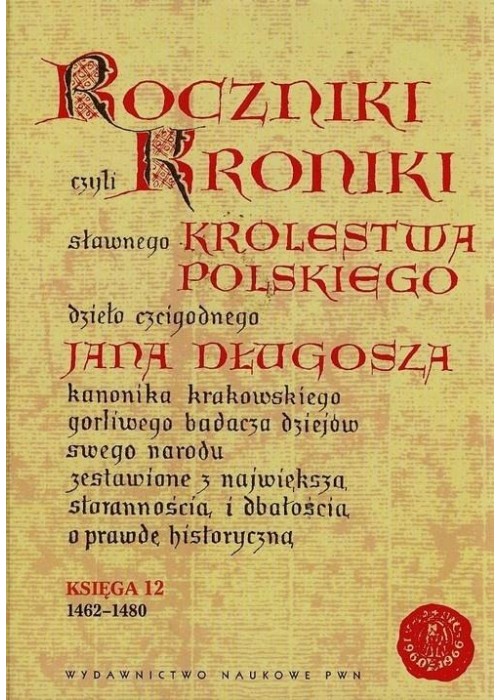 Roczniki czyli Kroniki sławnego... Księga 12