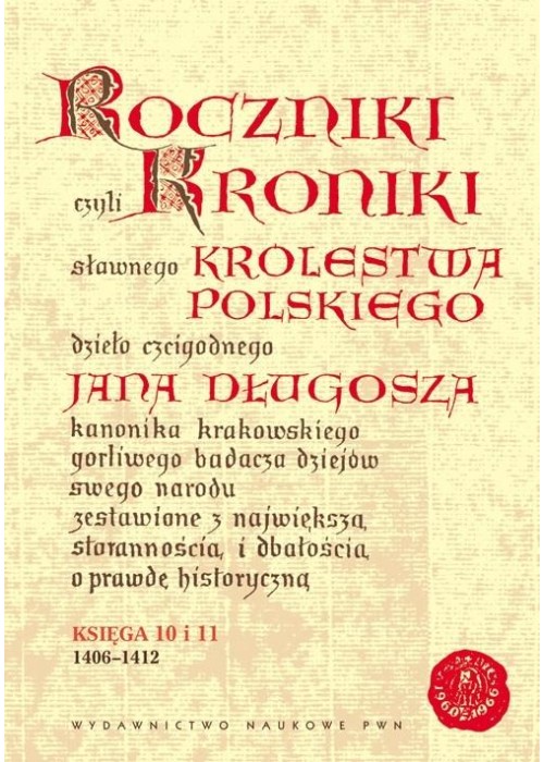 Roczniki czyli Kroniki sławnego... Księga 10-11