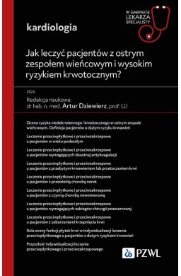 Jak leczyć pacjentów z ostrym zespołem wieńcowym..