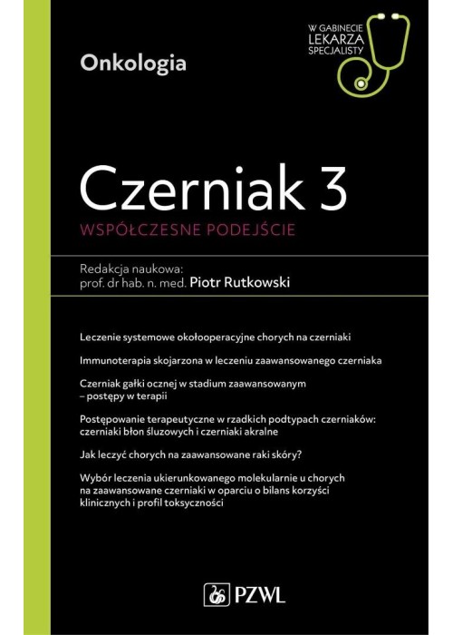 Czerniak 3. Współczesne podejście. W gabinecie...