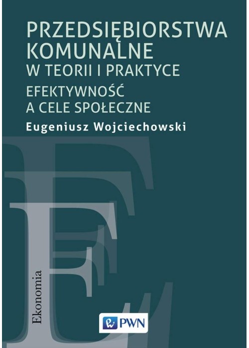 Przedsiębiorstwa komunalne w teorii i praktyce