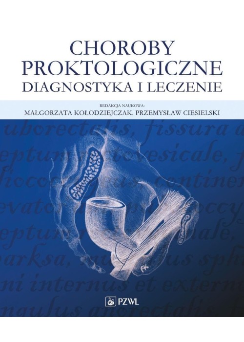 Choroby proktologiczne. Diagnostyka i leczenie