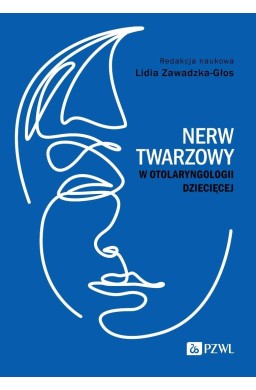 Nerw twarzowy w otolaryngologii dziecięcej