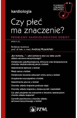 Czy płeć ma znaczenie? Problemy kardiologiczne...