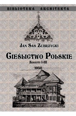 Cieślictwo Polskie - Zeszyty I - III