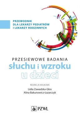 Badania przesiewowe narządu słuchu i wzroku u dzie