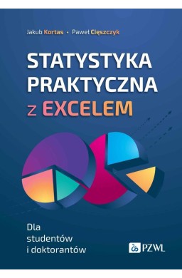 Statystyka praktyczna z Excelem. Dla studentów i..