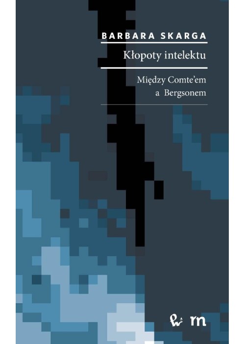Kłopoty intelektu, filozofia