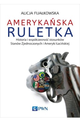 Amerykańska ruletka. Historia i współczesność..