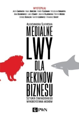 Medialne lwy dla rekinów biznesu