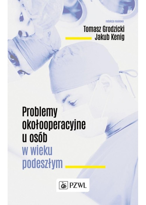 Problemy okołooperacyjne u osób w wieku podeszłym