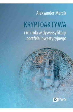 Kryptoaktywa i ich rola w dywersyfikacji portfela