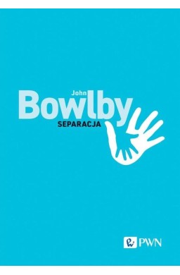 Separacja. Lęk i złość