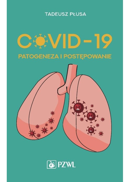 COVID-19. Patogeneza i postępowanie